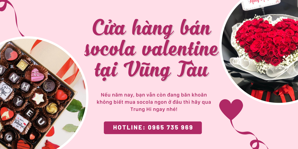 Cửa hàng socola valentine ngon ở Vũng Tàu